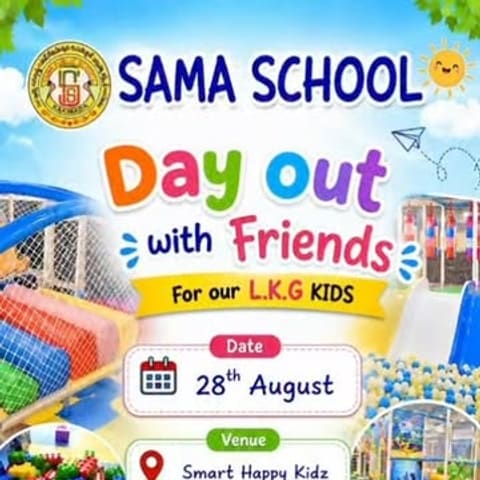 A poster headed “SAMA SCHOOL — Day out with Friends, For our L.K.G KIDS”, drawn over a photograph of a playground slide. The date is given as 28th August and the venue as Smart Happy Kidz.